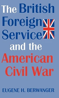 the British Foreign Service and American Civil War