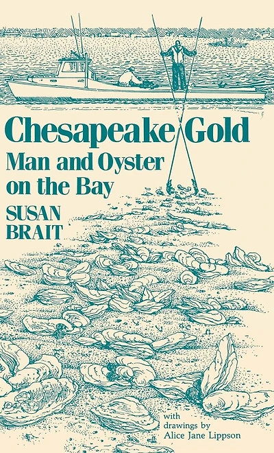 Chesapeake Gold: Man and Oyster on the Bay