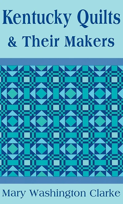 Kentucky Quilts and Their Makers
