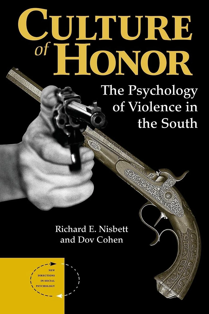 Culture Of Honor: The Psychology Violence South
