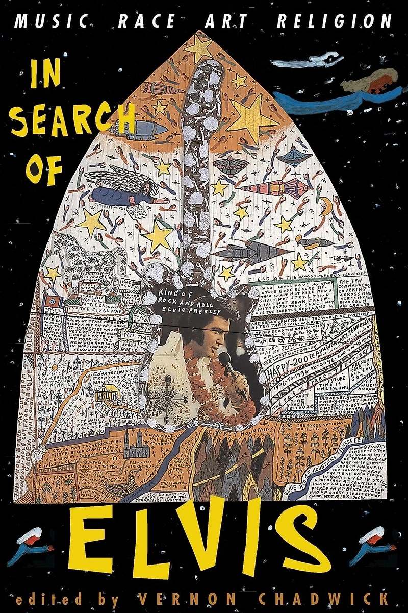 Search Of Elvis: Music, Race, Art, Religion