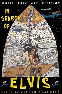 Search Of Elvis: Music, Race, Art, Religion