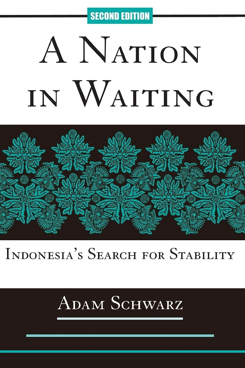 A Nation Waiting: Indonesia's Search For Stability