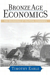Bronze Age Economics: The First Political Economies