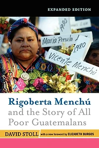 Rigoberta Menchu And The Story Of All Poor Guatemalans