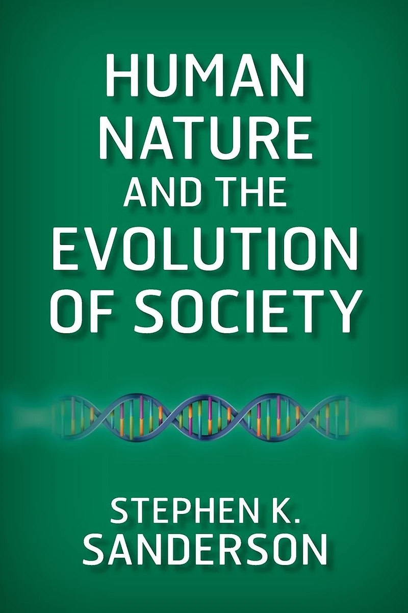 Human Nature and the Evolution of Society
