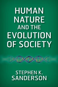 Human Nature and the Evolution of Society