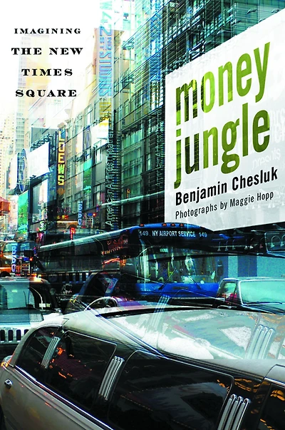 Money Jungle: Imagining the New Times Square