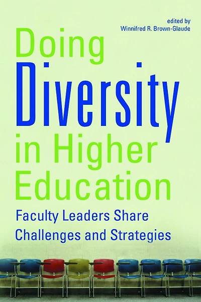 Doing Diversity Higher Education: Faculty Leaders Share Challenges and Strategies