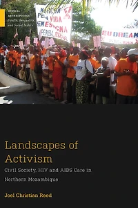 Landscapes of Activism: Civil Society, HIV and AIDS Care Northern Mozambique