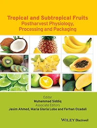 Tropical and Subtropical Fruits: Postharvest Physiology, Processing Packaging