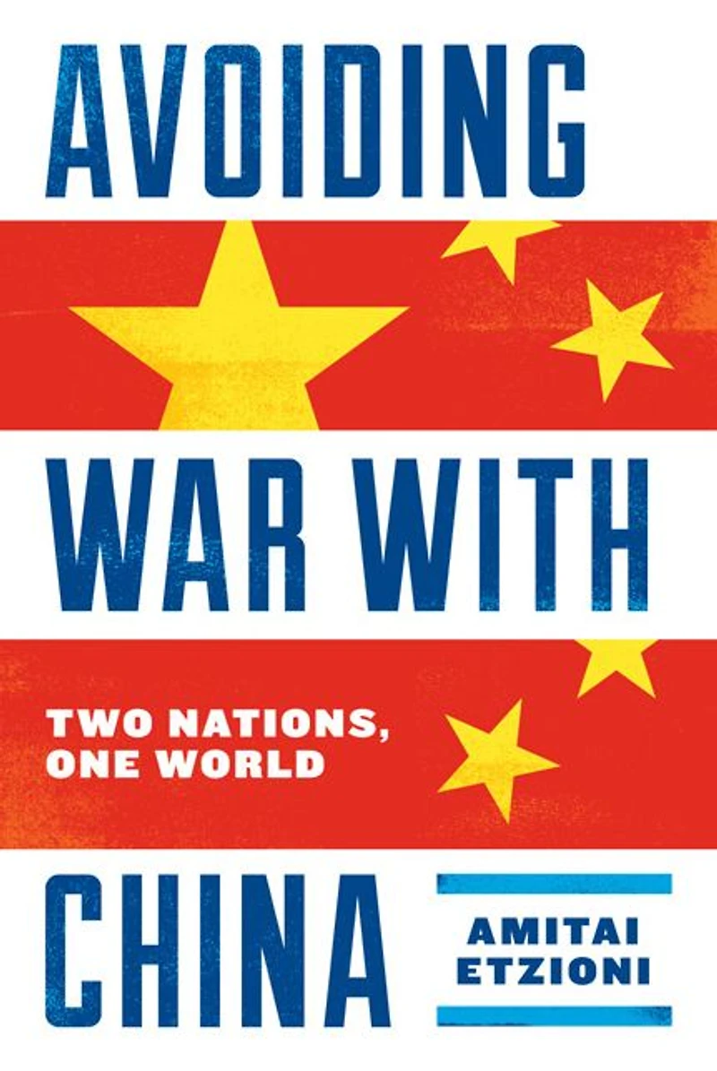 Avoiding War with China: Two Nations, One World