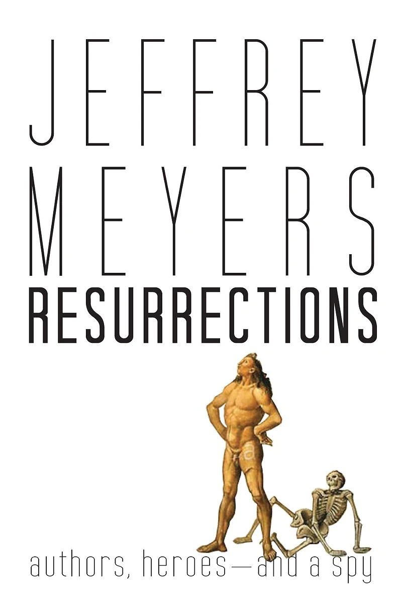 Resurrections: Authors, Heroes-and a Spy