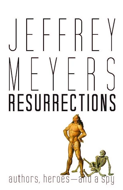 Resurrections: Authors, Heroes-and a Spy