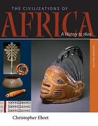 The Civilizations of Africa: A History to 1800