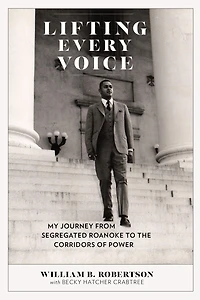 Lifting Every Voice: My Journey from Segregated Roanoke to the Corridors of Power