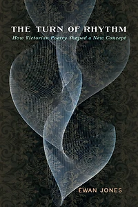The Turn of Rhythm: How Victorian Poetry Shaped a New Concept