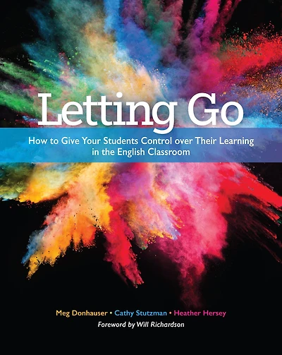 Letting Go: How to Give Your Students Control over Their Learning the English Classroom