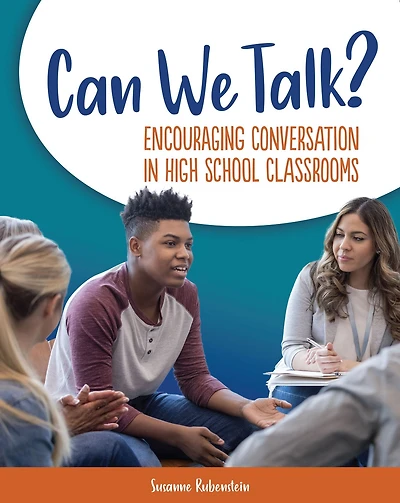 Can We Talk?: Encouraging Conversation High School Classrooms