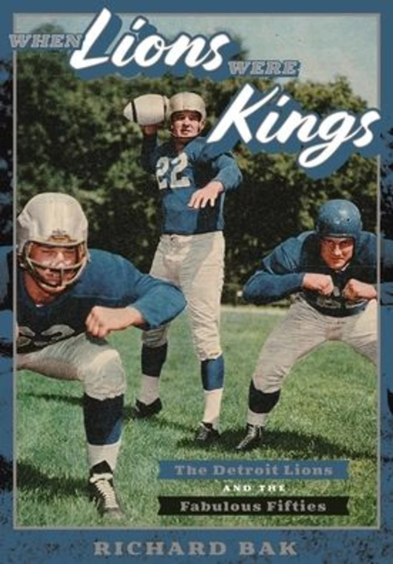 When Lions Were Kings: the Detroit and Fabulous Fifties
