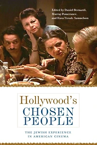 Hollywood's Chosen People: The Jewish Experience in American Cinema
