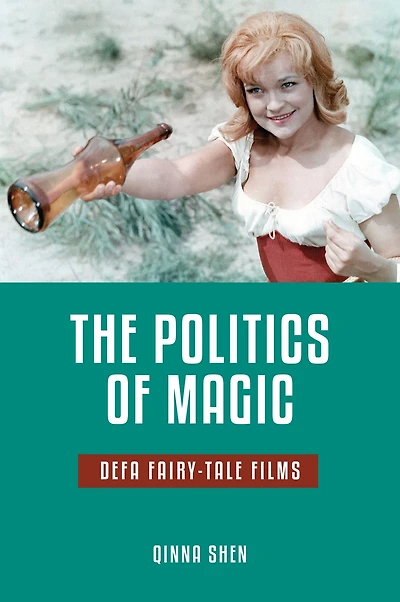The Politics of Magic: Defa Fairy-Tale Films