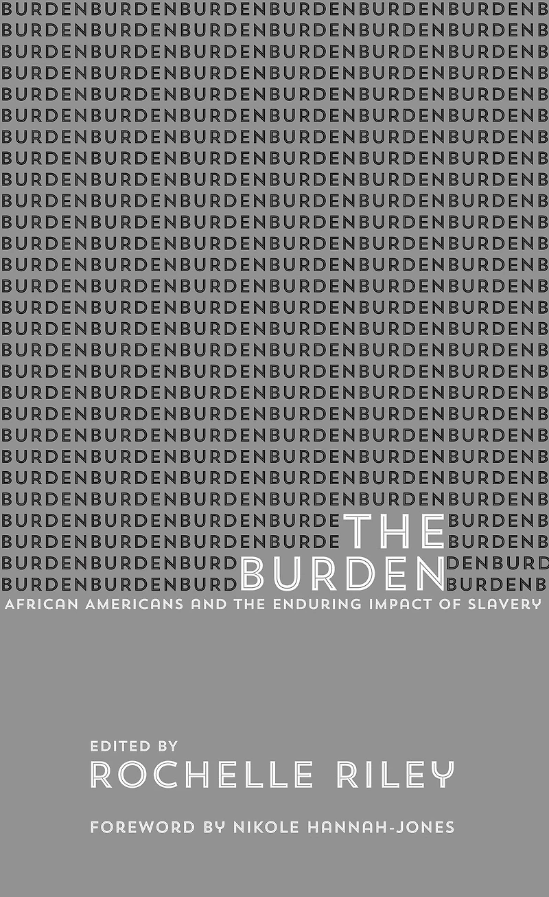 the Burden: African Americans and Enduring Impact of Slavery