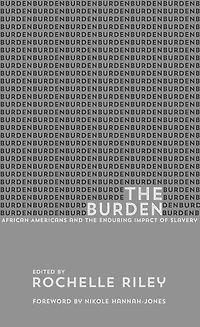 the Burden: African Americans and Enduring Impact of Slavery