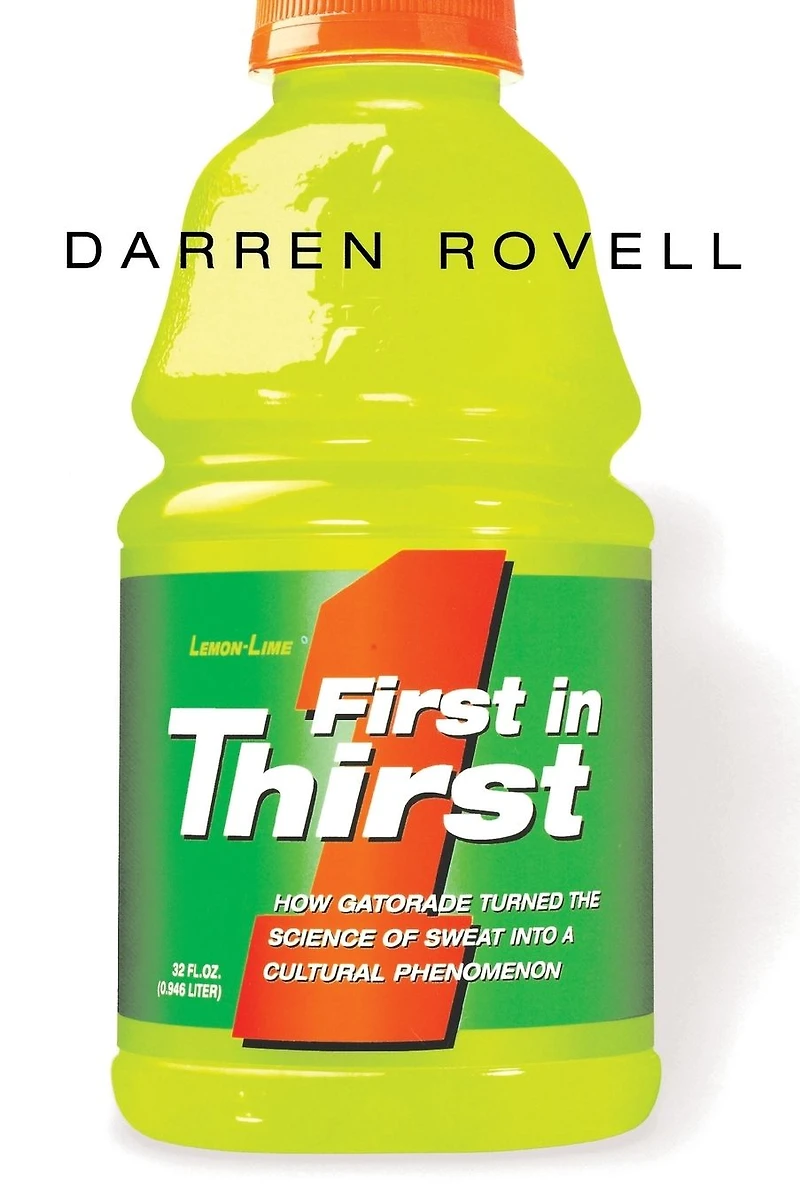 First Thirst: How Gatorade Turned the Science of Sweat Into a Cultural Phenomenon