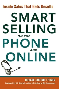 Smart Selling on the Phone and Online: Inside Sales That Gets Results