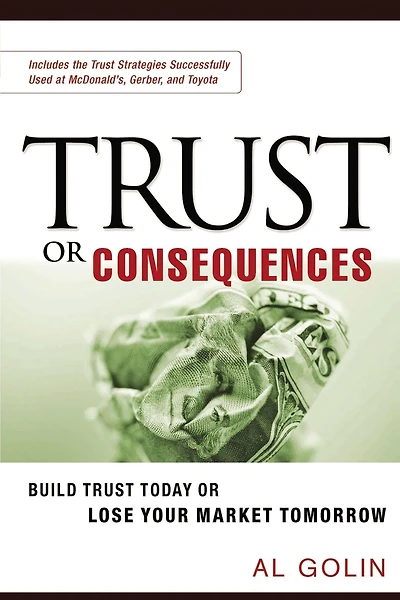 Trust or Consequences: Build Today Lose Your Market Tomorrow