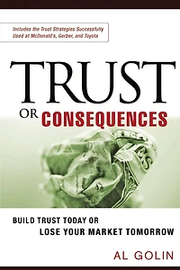 Trust or Consequences: Build Today Lose Your Market Tomorrow