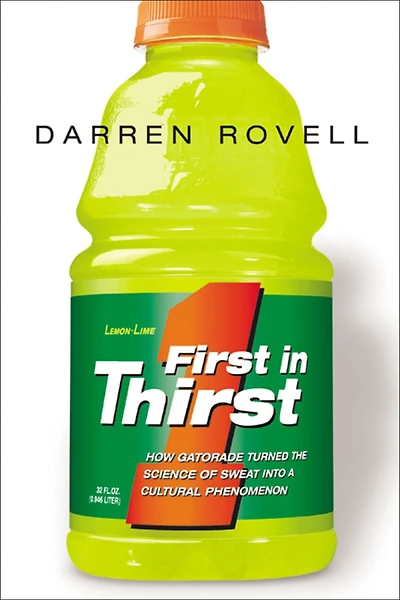 First Thirst: How Gatorade Turned the Science of Sweat Into a Cultural Phenomenon