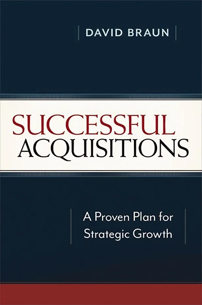 Successful Acquisitions: A Proven Plan for Strategic Growth