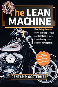 The Lean Machine: How Harley-Davidson Drove Top-Line Growth and Profitability with Revolutionary Product Development