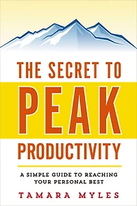 The Secret to Peak Productivity: A Simple Guide Reaching Your Personal Best