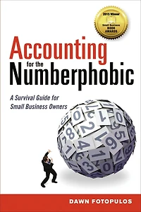 Accounting for the Numberphobic: A Survival Guide Small Business Owners