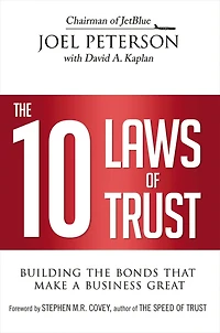 the 10 Laws of Trust: Building Bonds That Make a Business Great