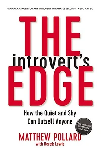 the Introvert's Edge: How Quiet and Shy Can Outsell Anyone