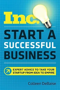 Start a Successful Business: Expert Advice to Take Your Startup from Idea Empire