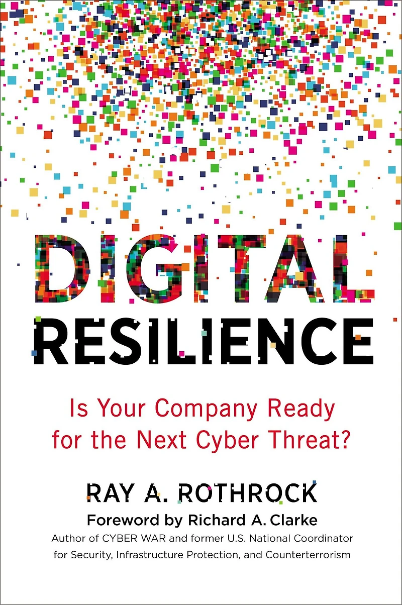 Digital Resilience: Is Your Company Ready for the Next Cyber Threat?