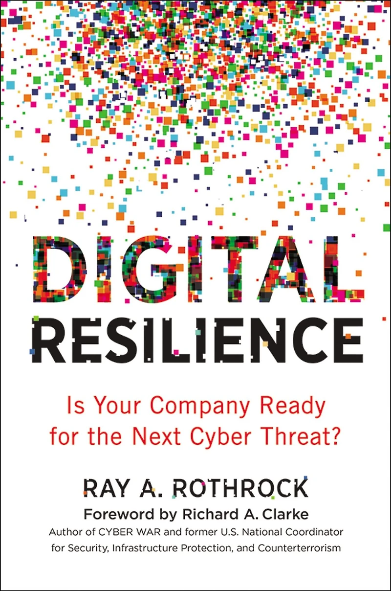 Digital Resilience: Is Your Company Ready for the Next Cyber Threat?