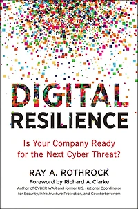 Digital Resilience: Is Your Company Ready for the Next Cyber Threat?