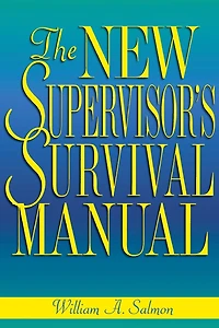 The New Supervisor's Survival Manual