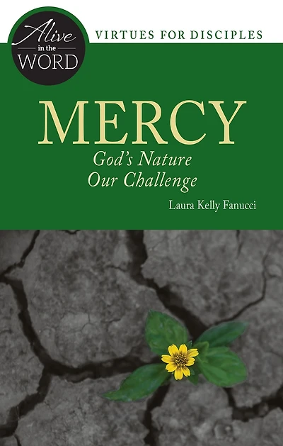 Mercy, God's Nature, Our Challenge: God's Nature, Our Challenge