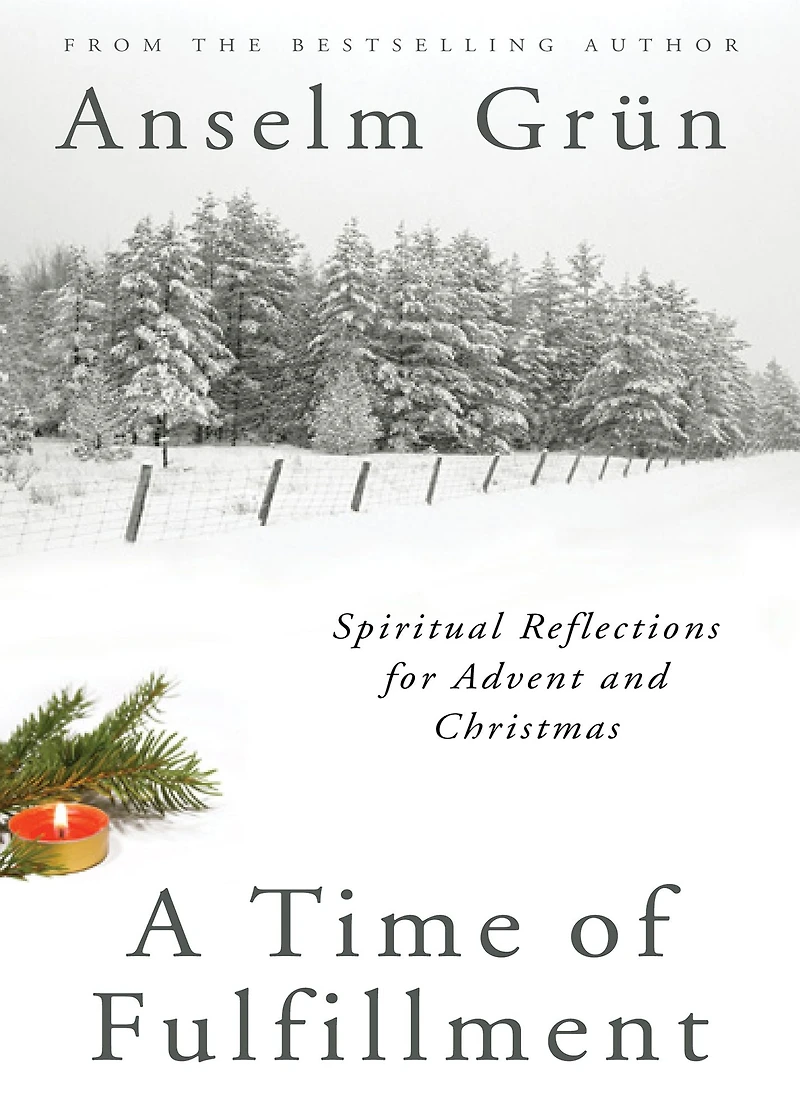 A Time of Fulfillment: Spiritual Reflections for Advent and Christmas