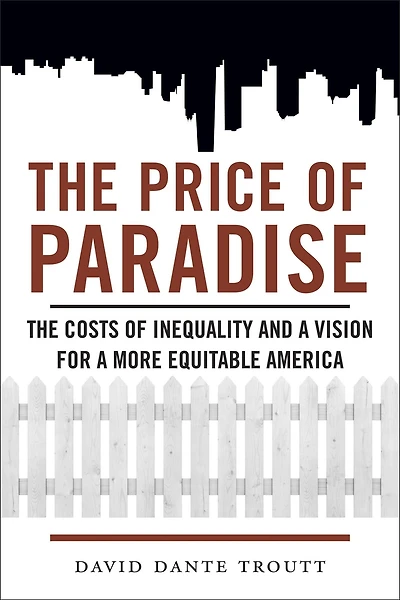 The Price of Paradise: Costs Inequality and a Vision for More Equitable America