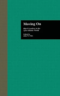 Moving On: Black Loyalists the Afro-Atlantic World