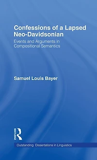 Confessions of a Lapsed Neo-Davidsonian: Events and Arguments Compositional Semantics