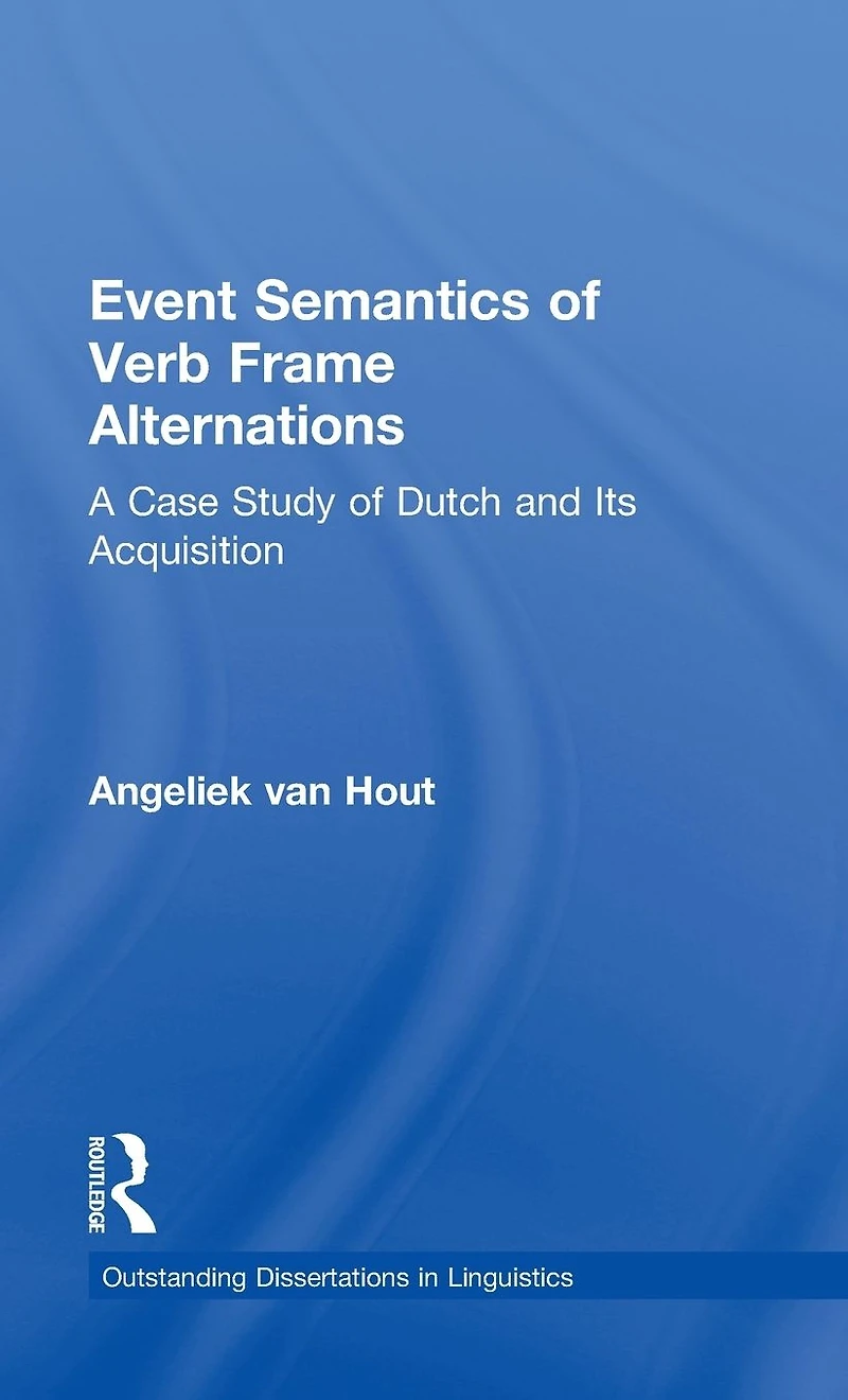 Event Semantics of Verb Frame Alternations: A Case Study Dutch and Its Acquisition